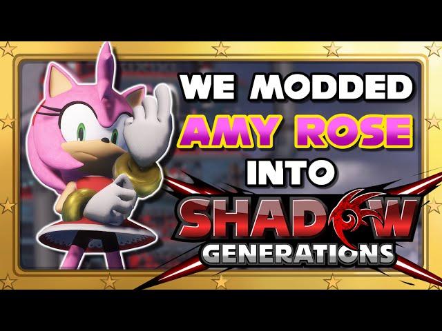 We Modded Amy Rose Into Shadow Generations So I Could Speedrun It!