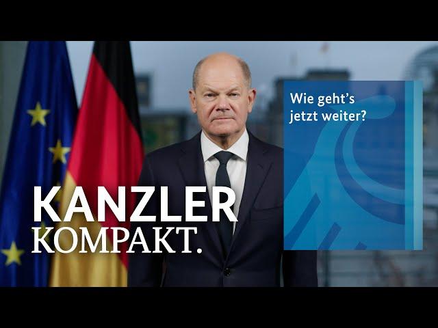 Kanzler kompakt: Wie geht es jetzt weiter