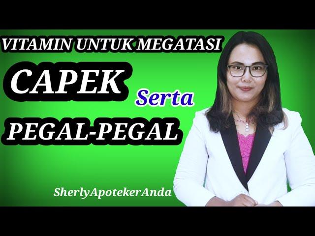 Mengatasi Lelah Serta Pegal - Pegal @SherlyApotekerAnda