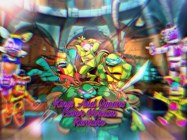 CAPCUT/OC/TMNT/REMAKE/COVER/MV •|Kings And Queens|• [Remake/Cover Version]