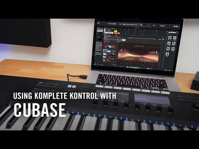 Using KOMPLETE KONTROL with Cubase | Native Instruments