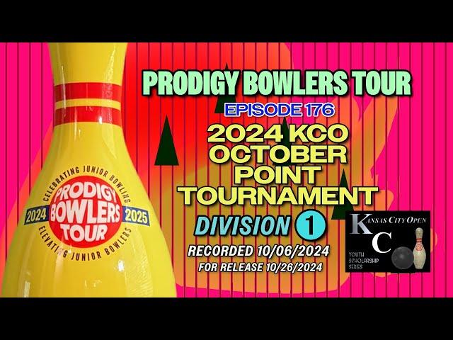 PRODIGY BOWLERS TOUR -- EP 176 -- 2024 KCO OCT (D1)