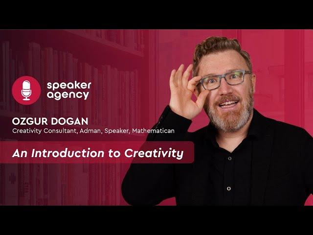 An Introduction to Creativity | Ozgur Dogan