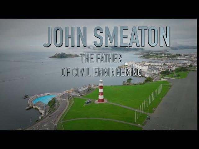 John Smeaton  - The Father of Civil Engineering