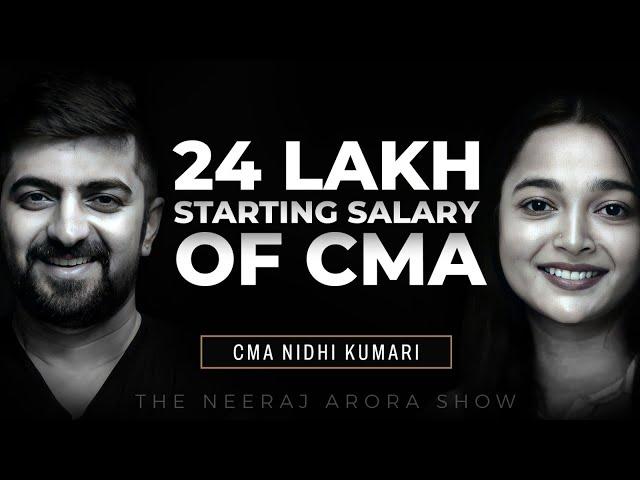 24 Lakh Starting Salary of CMA | CA vs. CMA Campus Placement | Ft. Nidhi Kumari & Neeraj Arora