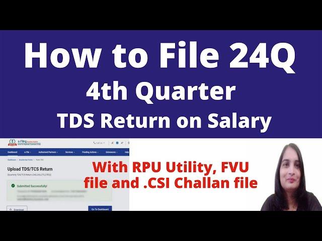 How to File 24Q E TDS Return on Salary for 4th Quarter in Hindi| TDS return filing with free utility