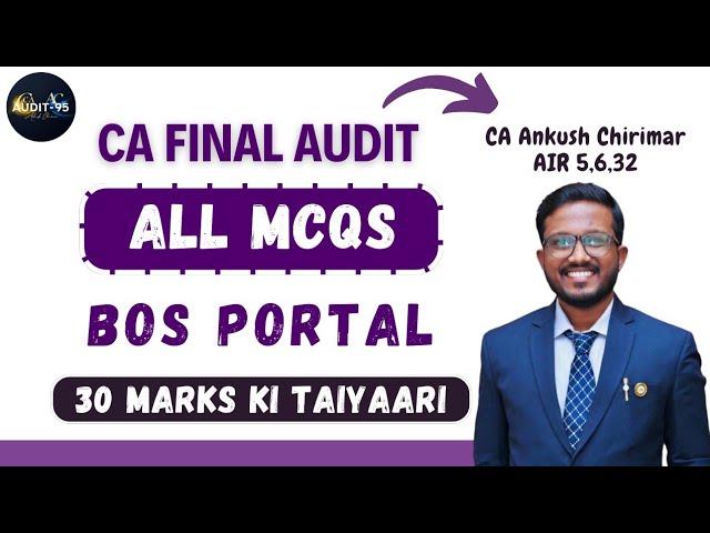 ALL MCQs - BOS Portal | 30 Marks | CA Final Audit | Ankush Chirimar