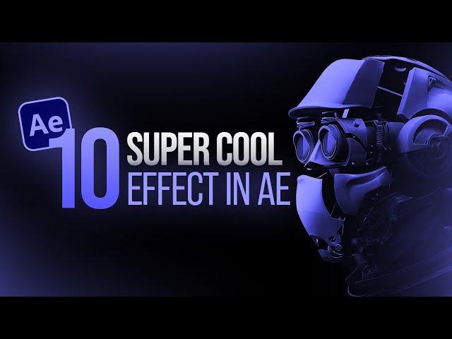 Top 10 BEST Effects in After Effects - After Effects Tutorial