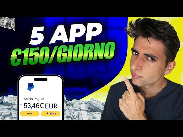 5 APP per GUADAGNARE 150€ al GIORNO - Guadagnare Soldi Online