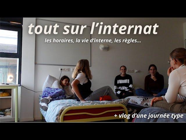 l'internat, comment ça se passe ?