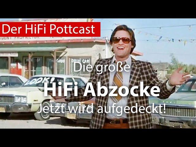 Die große HiFi Abzocke - Jetzt wird aufgedeckt!