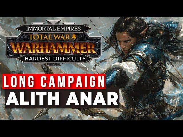 Alith Anar, High Elves - Legendary Immortal Empires Campaign