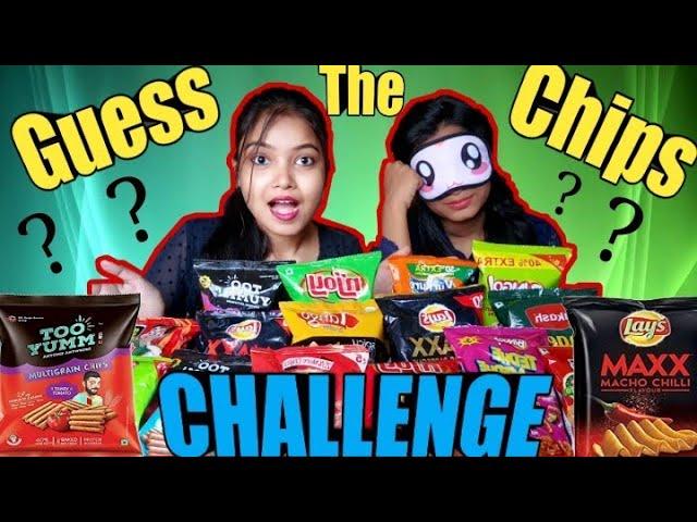 GUESS THE CHIPS CHALLENGE || Chips Eating Challenge || Food Challenge 