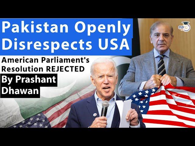 Pakistan Openly Disrespects USA | American Parliament's Resolution REJECTED | By Prashant Dhawan