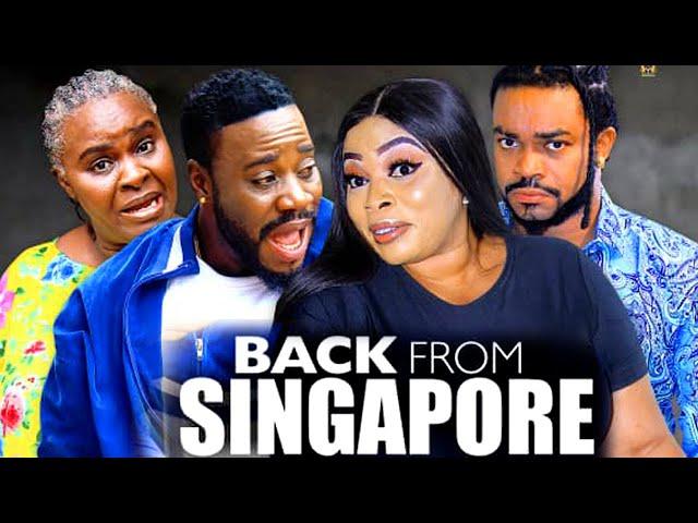 BACK FROM SINGAPORE 11&12 (NEW TRENDING MOVIE) - 2022 LATEST NOLLYWOOD MOVIE