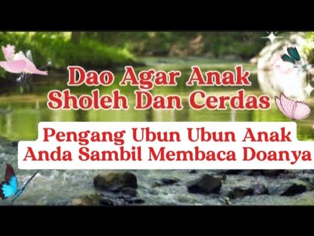 Doa Agar Anak Sholeh Dan Cerdas Dalam Bidang Alquran.