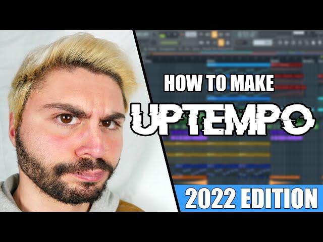 How To Make UPTEMPO in 2022