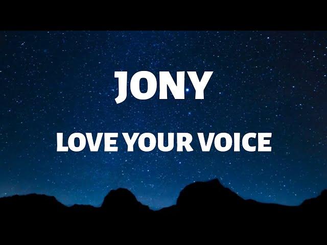 JONY - Love Your Voice (Song Lyrics) [Russian-English]