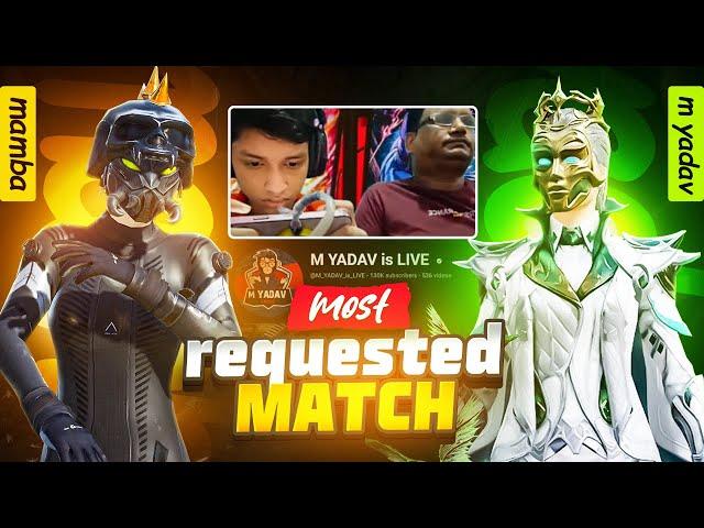 MOST REQUESTED MATCH AGAINST @M_YADAV_is_LIVE 