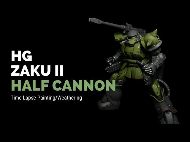 High Grade Zaku Half Cannon- Time Lapse Painting/Weathering