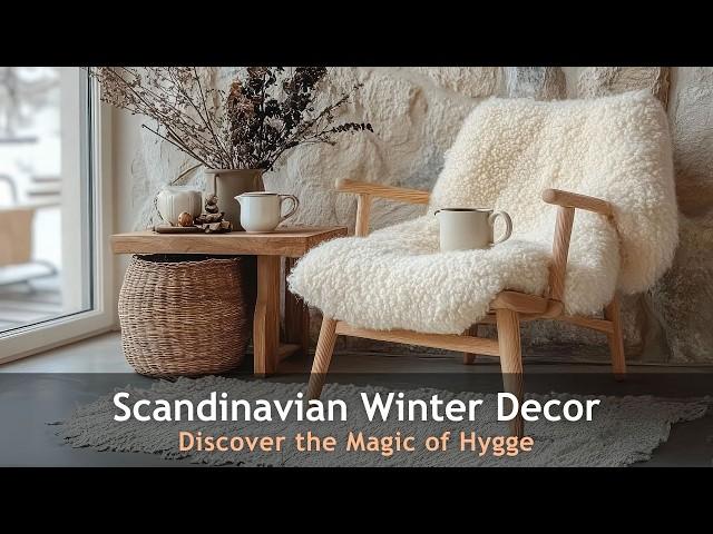 Cozy Scandinavian Winter Decor Ideas You’ll Love! Hygge Your Home in 2024