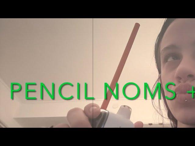 ASMR/ pencil ️ noms