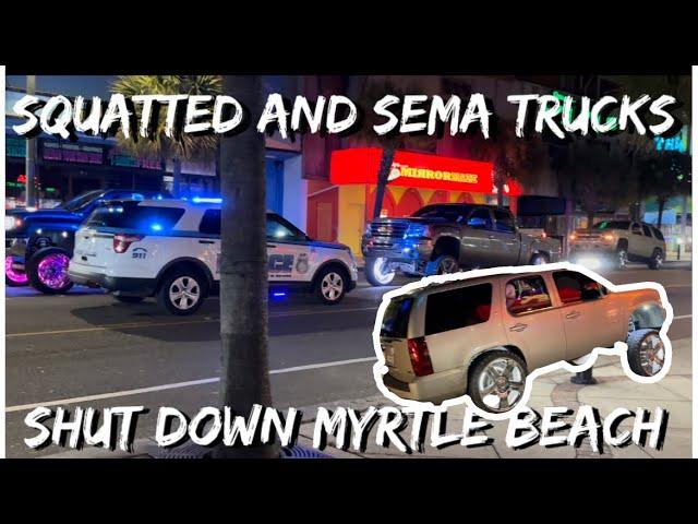 Squatted Trucks Shut down Myrtle Beach/ Saturday 3/12/22 #myrtlebeach