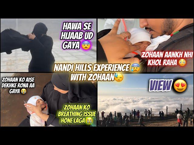 Nandi Hills| Zohaan Ko Breathing Issue|Tez Hawa|Zohaan Ankhe Nhi Khola |Breath Taking View