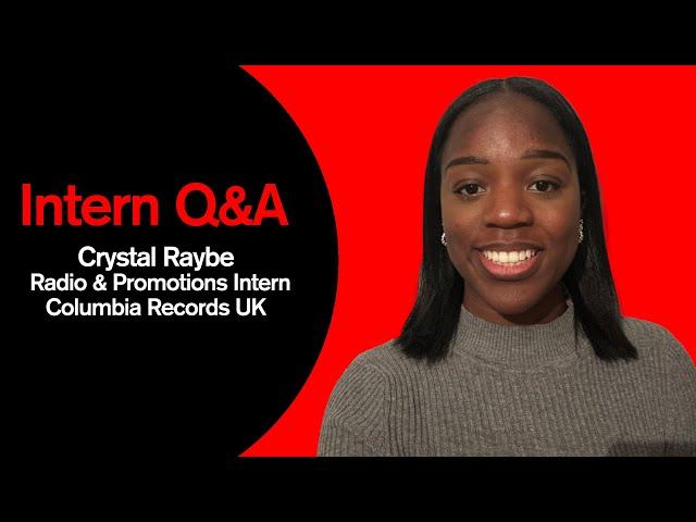 Intern Q&A: Crystal Raybe, Radio & Promotions Intern, Columbia Records UK – Episode 2