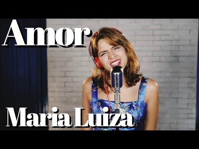 Amor (Meu Bem) - Maria Luiza