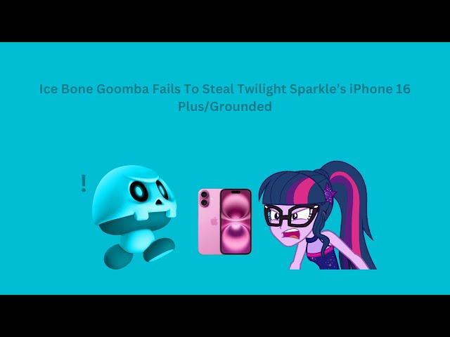 Ice Bone Goomba Fails To Steal Twilight Sparkle’s iPhone 16 Plus/Grounded