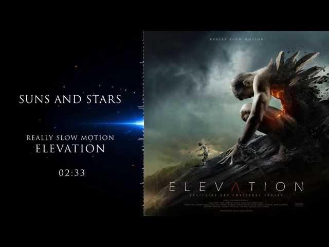 Really Slow Motion - Suns and Stars (Elevation)