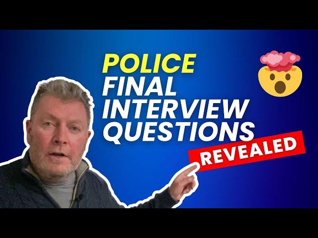 Make-or-Break the Police Final Interview: Actual Final Interview Question Revealed