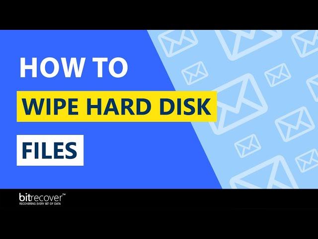 How to Wipe Hard Disk Files – Complete Tutorial