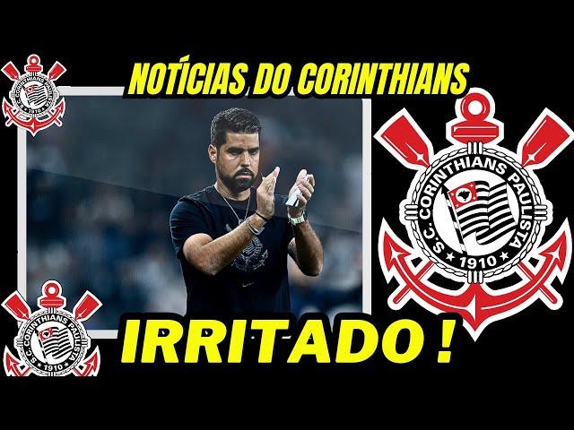 ANTÔNIO OLIVEIRA FICA IRRITADO COM AUGUSTO MELO! ÚLTIMAS NOTÍCIAS DO CORINTHIANS