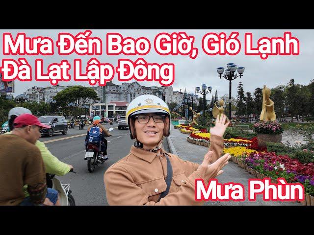 Đà Lạt Mưa Phùn Gió Lạnh Đến Bao Giờ? Du Lịch Đà Lạt Chú Ý!