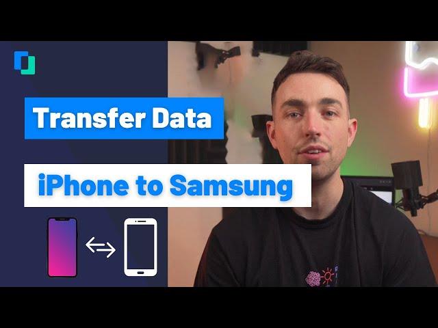 How to transfer data from iPhone to Samsung