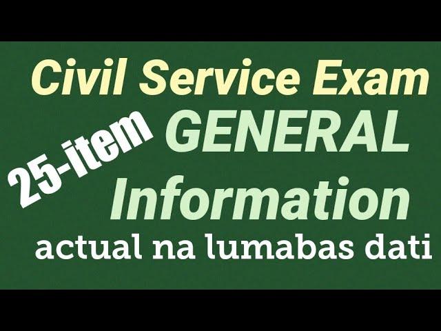 Civil Service Exam GENERAL INFORMATION, Philippine Constitution | lumabas dati