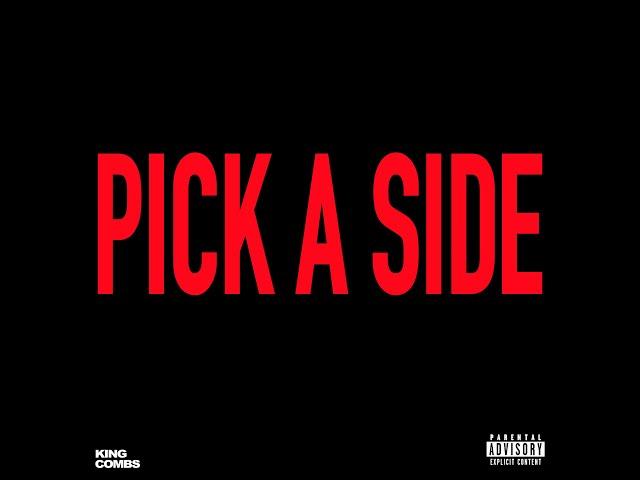 King Combs- Pick A Side