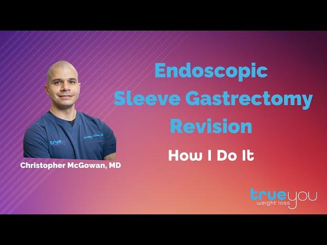 Endoscopic Revision of Sleeve Gastrectomy: How I Do It