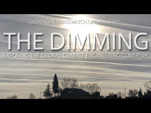 The Dimming, Full Length Climate Engineering Documentary ( Geoengineering Watch )