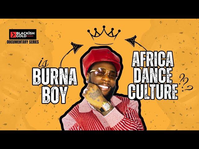 Is Burna Boy the REAL King of African Dance?