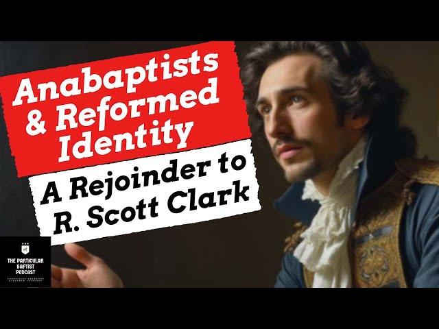 Anabaptists and Reformed Identity