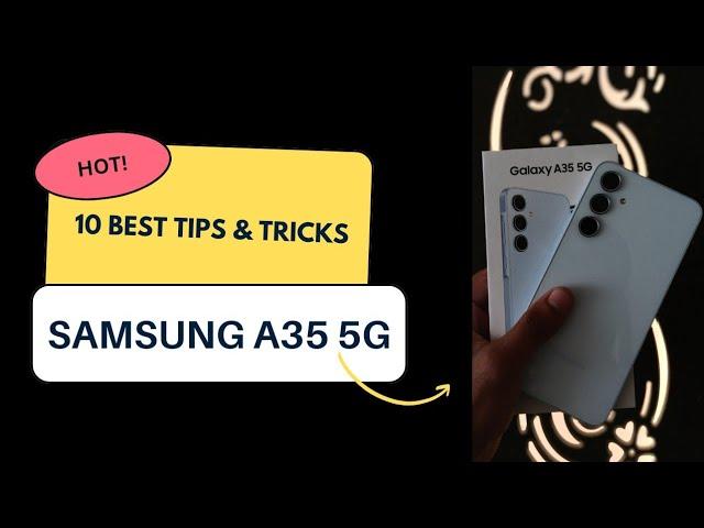 Samsung Galaxy A35 5G Tips and Tricks | First 10 Things to Do