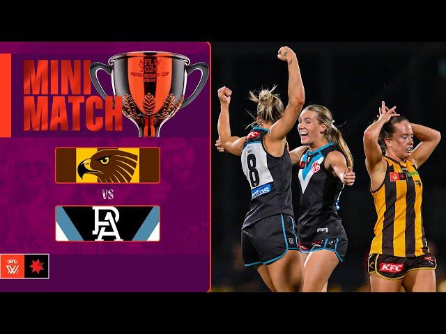 Hawthorn v Port Adelaide Mini Match | Semi Final, 2024 | AFLW