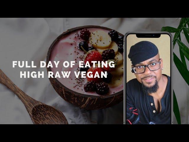 Full Day Of Eating On A High Raw Vegan Diet