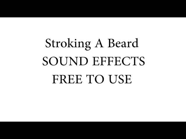 Stroking a Beard Sound effect - Royalty Free