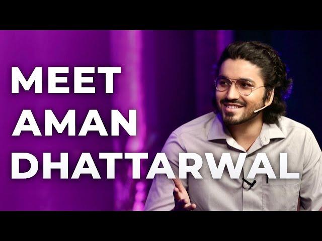 Meet Aman Dhattarwal | Episode 1