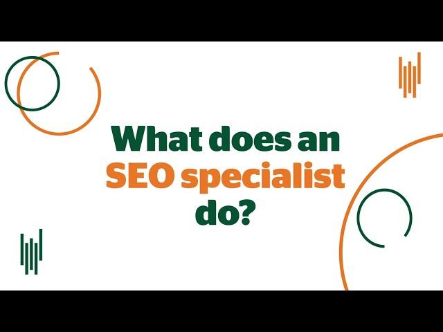 What does an SEO specialist do?