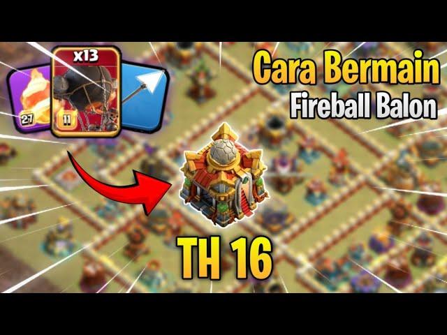 CARA BERMAIN FIREBALL ROCKETLOON TH16 LENGKAP | COC INDONESIA